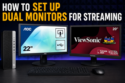 How to Set Up Dual Monitors for Streaming