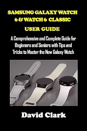 David Clark Samsung Galaxy Watch 6 Beginners User Guide — main product image
