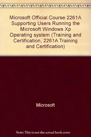 Microsoft 2261A Windows XP Supporting Users Training Course