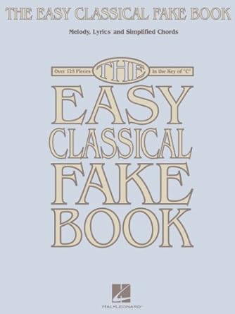 Hal Leonard Easy Classical Fake Book Melody Chords Key of C