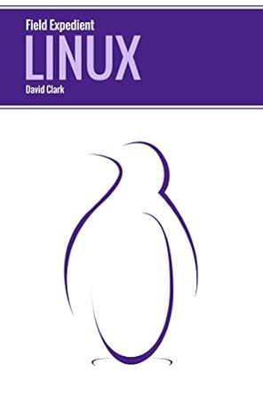 David Clark Field Expedient Linux Command Line Guide