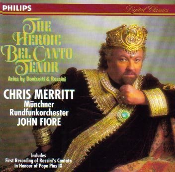 Philips The Heroic Bel Canto Tenor Chris Merritt CD — main product image