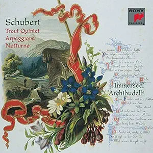 Sony Schubert: Trout Quintet; Arpeggione Sonata; Notturno