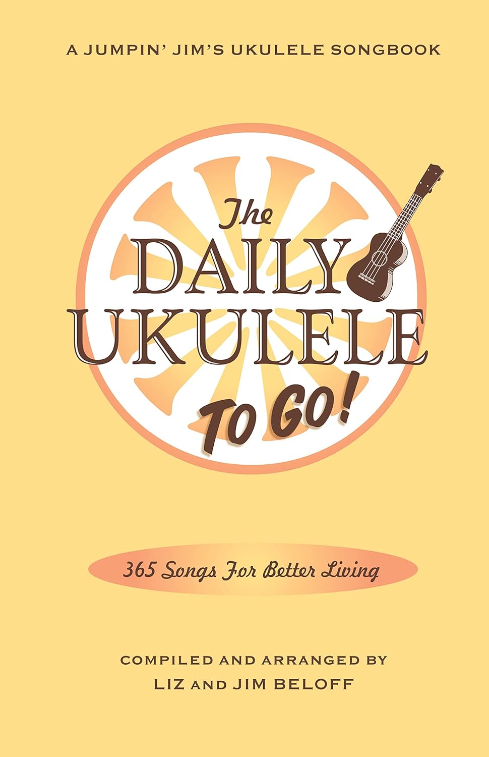 Hal Leonard Corporation The Daily Ukulele: To Go!