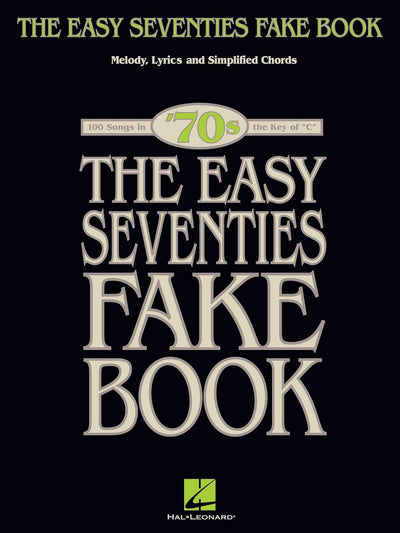 Hal Leonard Easy Seventies Fake Book Music