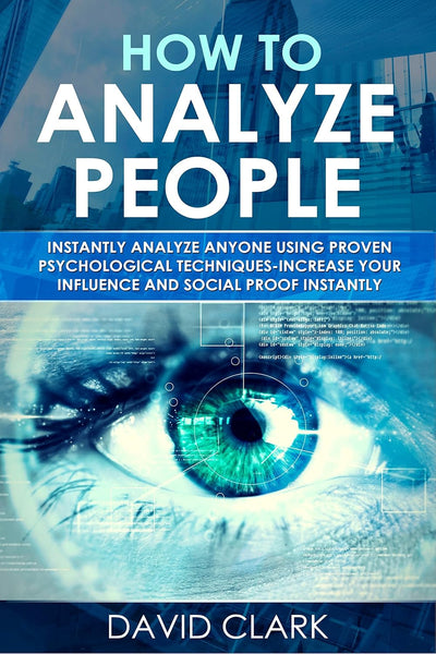 David Clark How to Analyze People - Human Psychology Guide