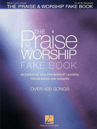 Hal Leonard The Praise & Worship Fake Book B Flat